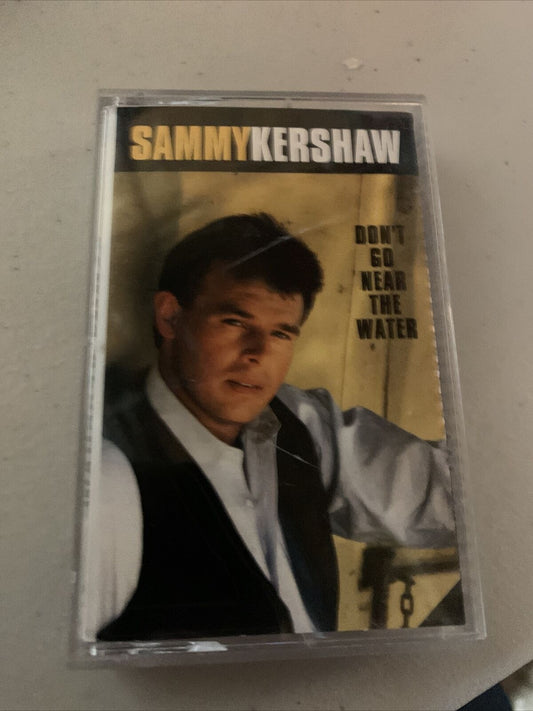 Sammy Kershaw Dont Go Near The Water Cassette